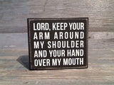 Your Hand Over My Mouth 3.5" x 4" Box Sign
