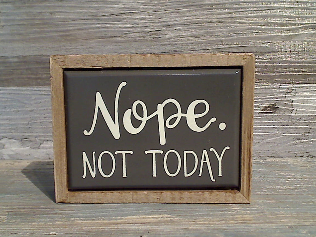 Nope Not Today 3