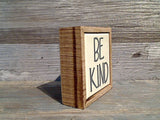Be Kind 3" x 3" Mini Box Sign