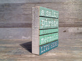 A Salty Pirate And His Mermaid... 4.5" x 4" Block Sign