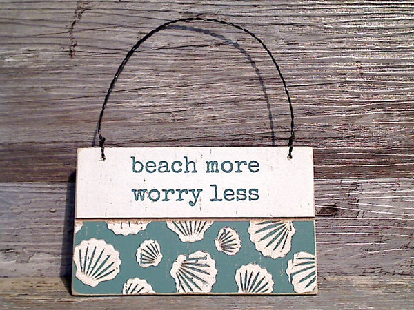 Beach More Worry Less 3" x 5" Hanging Sign