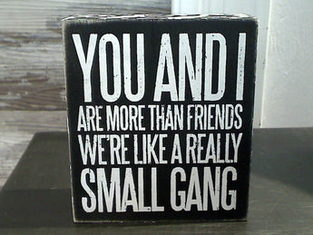 You And I... Small Gang 4.5" x 4" Box Sign