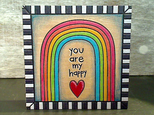 You Are My Happy - 4" x 4" Wood Block Sign