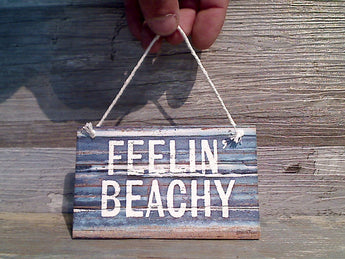 Feelin Beachy 3" x 5" Hanging Sign