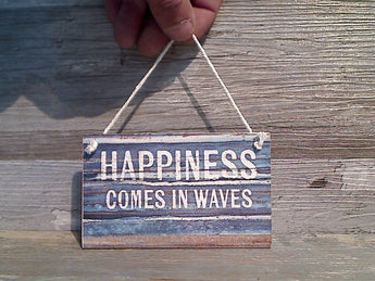 Happiness Comes In Waves 3" x 5" Hanging Sign