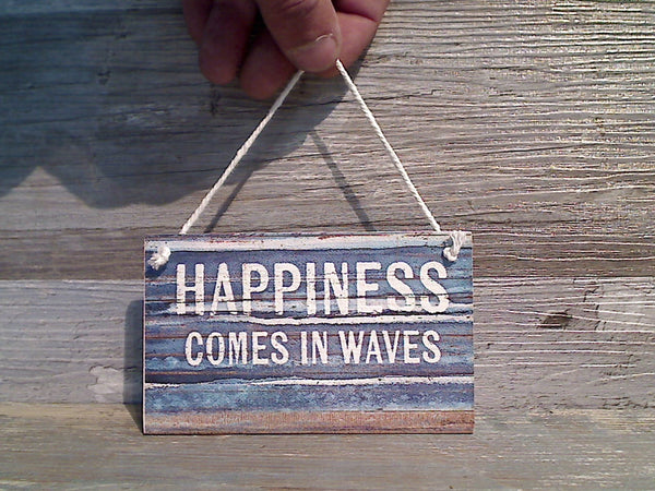 Happiness Comes In Waves 3" x 5" Hanging Sign