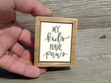 My Kids Have Paws 3" x 2.5" Mini Box Sign