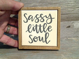 Sassy Little Soul 4" x 4" Mini Box Sign