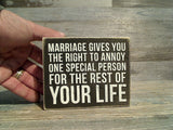 Marriage Gives You The Right... 4" x 5" Box Sign