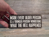 What The Hell Happened 2.5" x 6" Box Sign