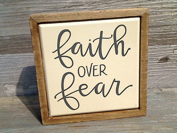 Faith Over Fear4" x 4" Mini Box Sign