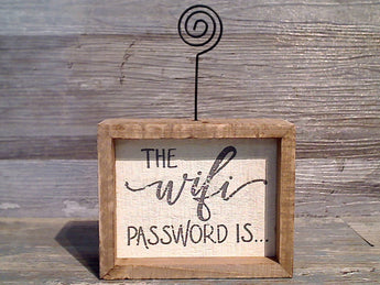 The Wifi Password Is... 4" x 5" Box Sign