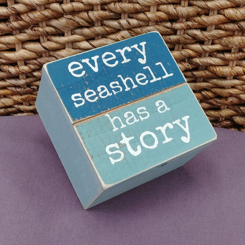 ''Every Seashell Has A Story'' Small Wood Box